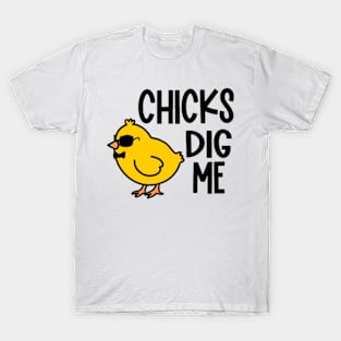 Chicks Dig Me T-Shirt